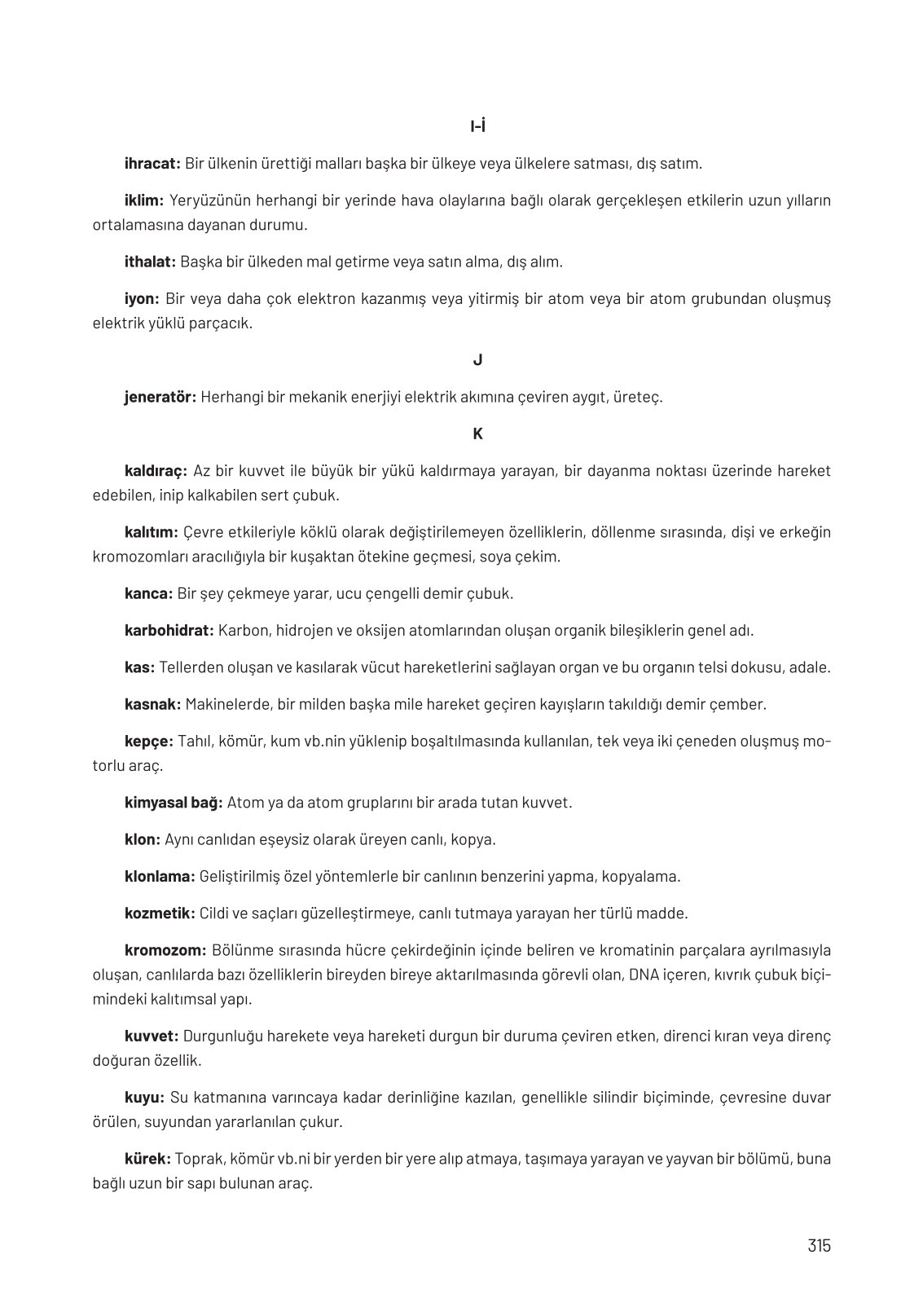 8. Sınıf Fen Bilimleri Ders Kitabı Hecce Yayınları Sayfa 315 Cevapları